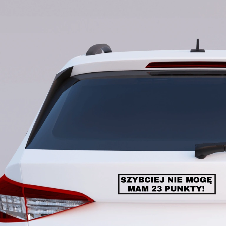 naklejka szybciej nie moge mam 23 punkty! bialy