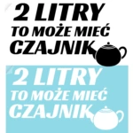 naklejka na szybę samochodową z napisem 2 LITRY TO MOŻE MIEĆ CZAJNIK czarna folia