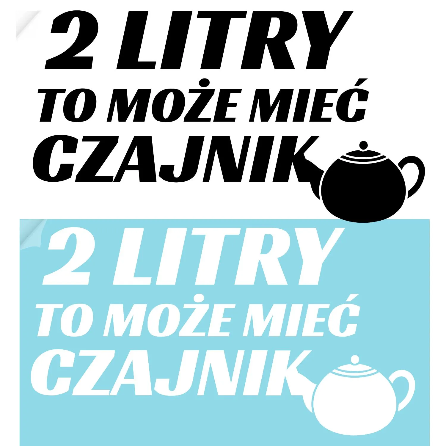 naklejka na szybę samochodową z napisem 2 LITRY TO MOŻE MIEĆ CZAJNIK czarna folia