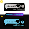 Naklejka LED Take Care Not Delivered - Elektryczna, Panel świetlny na szybę samochodu