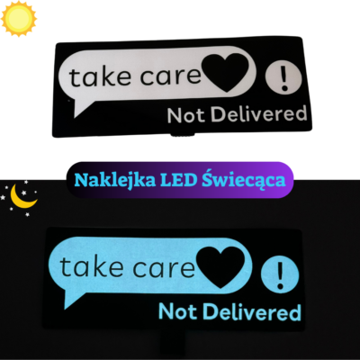 Naklejka LED Take Care Not Delivered - Elektryczna, Panel świetlny na szybę samochodu