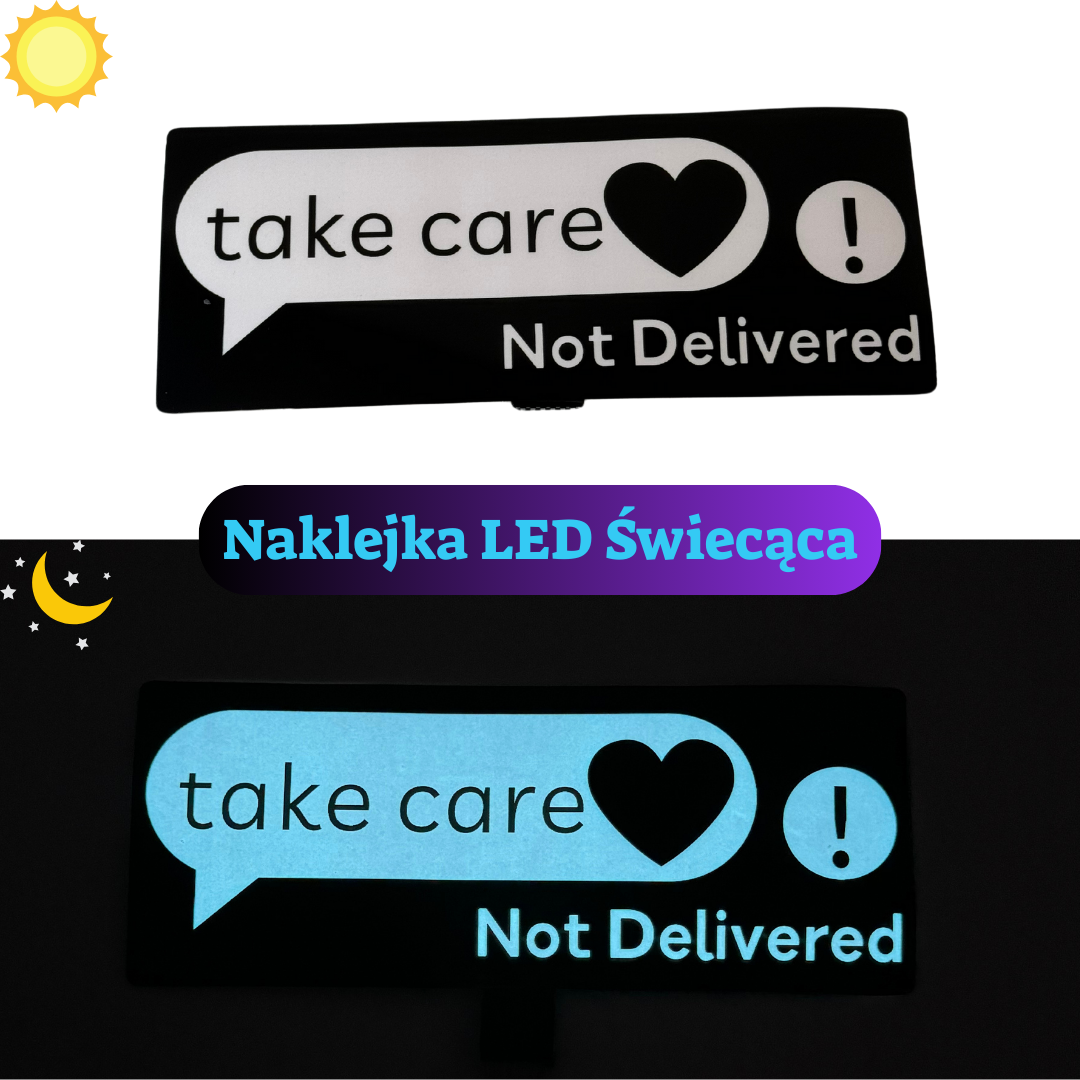 Naklejka LED Take Care Not Delivered - Elektryczna, Panel świetlny na szybę samochodu