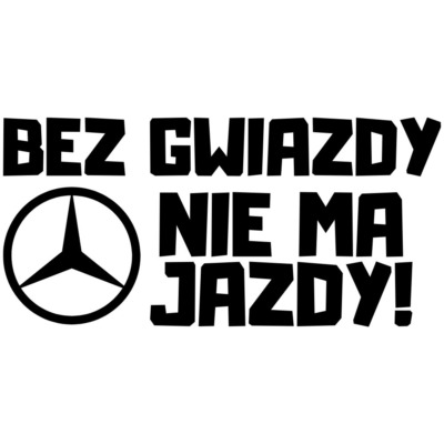 Naklejka Bez gwiazdy nie ma jazdy