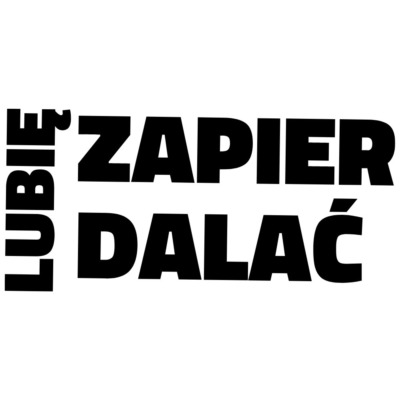 Naklejka lubię zapierdalać