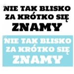 naklejka na szybę samochodu z napisem Nie tak blisko za krótko się znamy biała folia