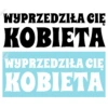 naklejka na samochód z napisem Wyprzedziła cię kobieta, folia czarna do szyby