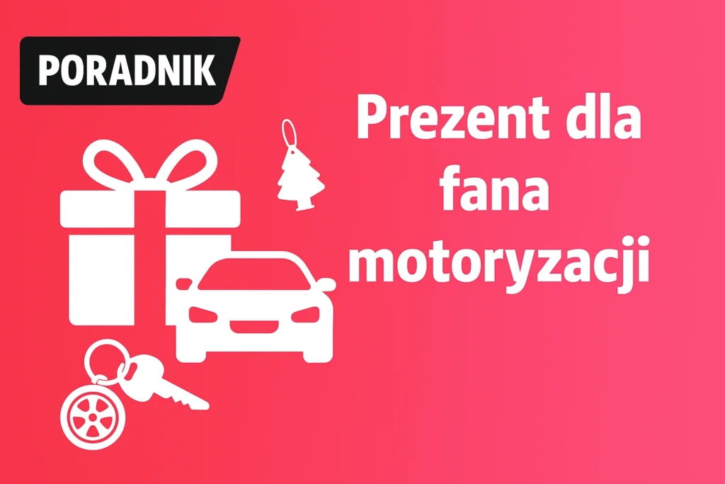 Oryginalny prezent dla fana motoryzacji